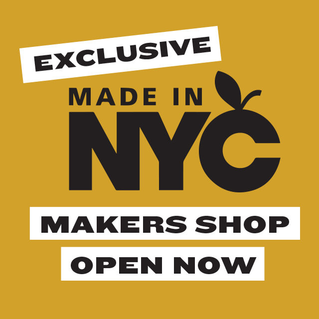 Goods Visit our Made in NY popup shop! We partnered with