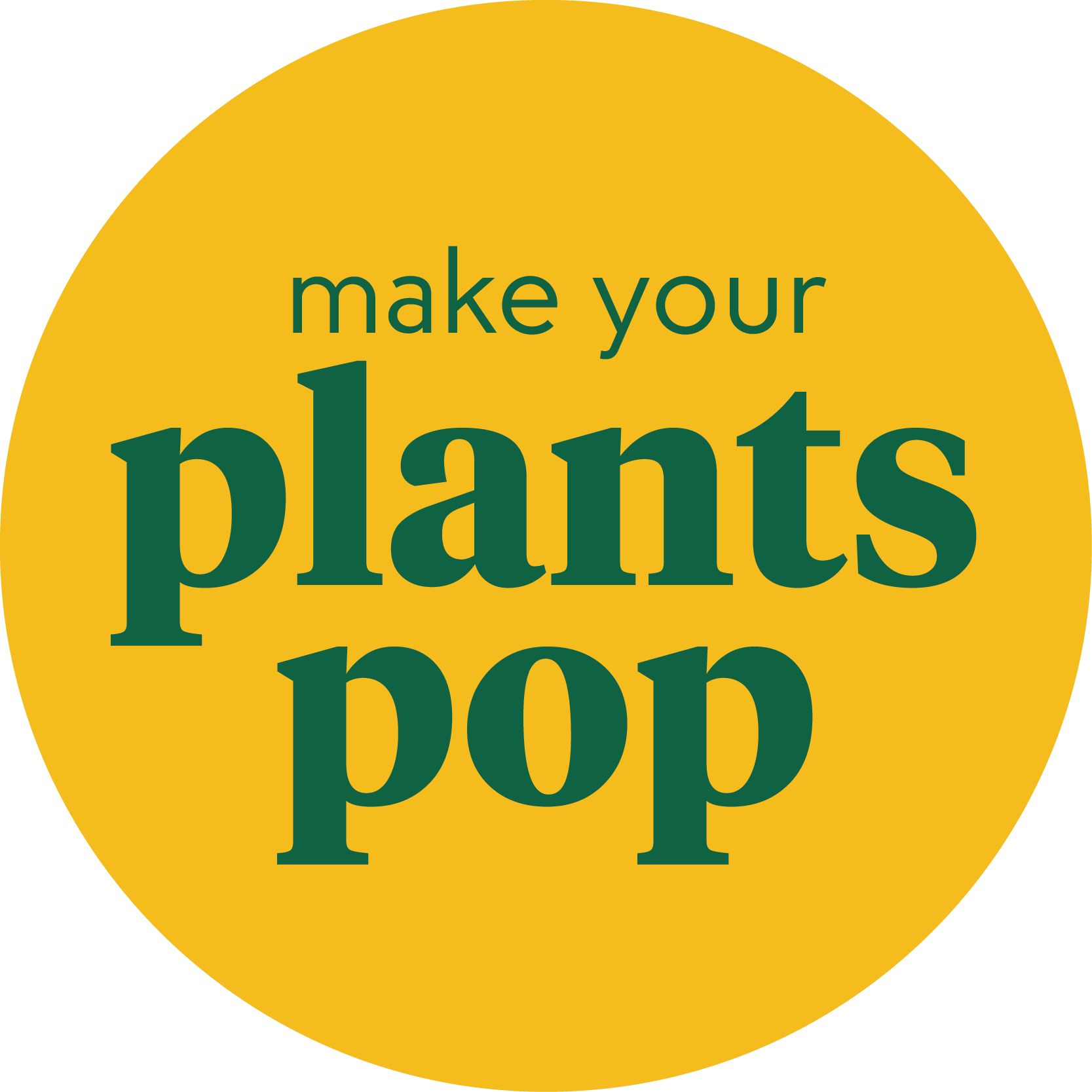 Make your plants pop