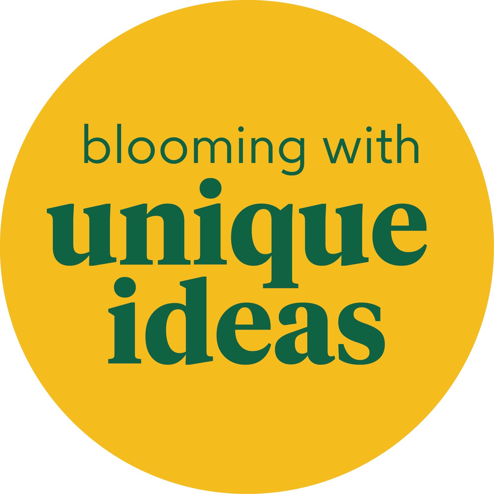blooming with unique ideas