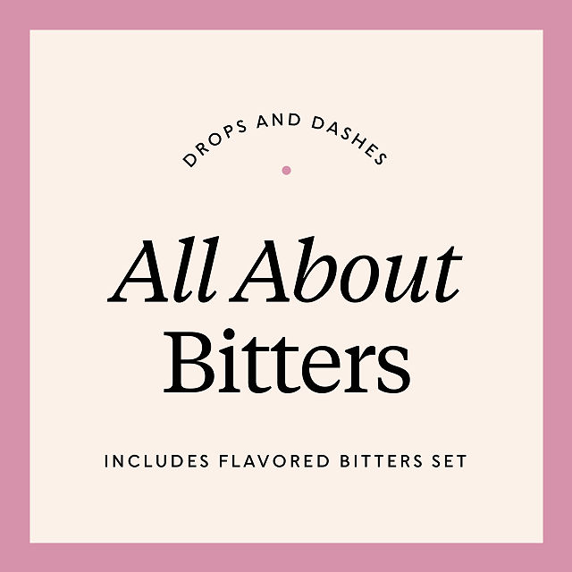 Drops and Dashes All About Bitters Class Mixology Goods