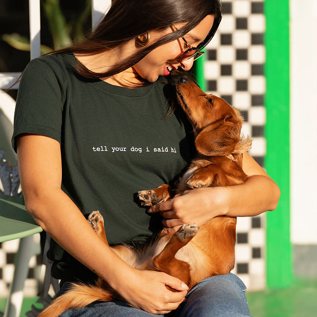Tell Your Dog I Said Hi Tee