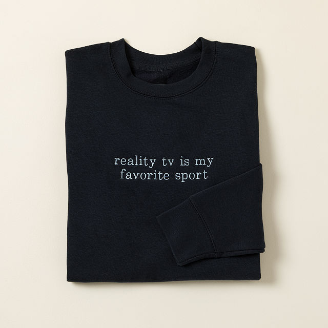 Reality TV is My Favorite Sport Sweatshirt