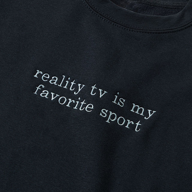 Reality TV is My Favorite Sport Sweatshirt